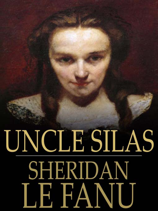 Title details for Uncle Silas by Sheridan Le Fanu - Available